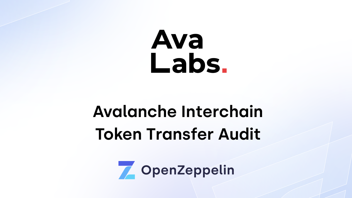 Avalanche Interchain Token Transfer Audit Featured Image
