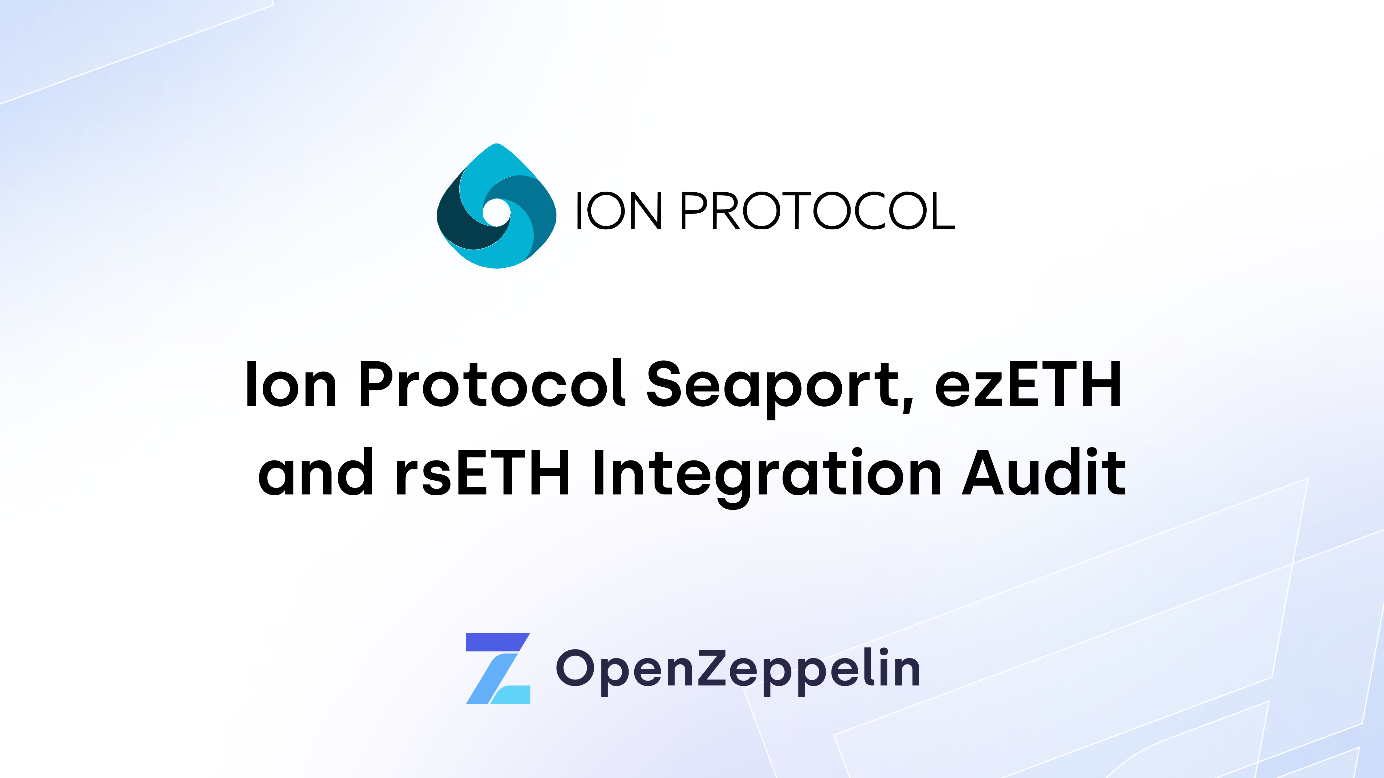 Ion Protocol Seaport, ezETH and rsETH Integration Audit Featured Image