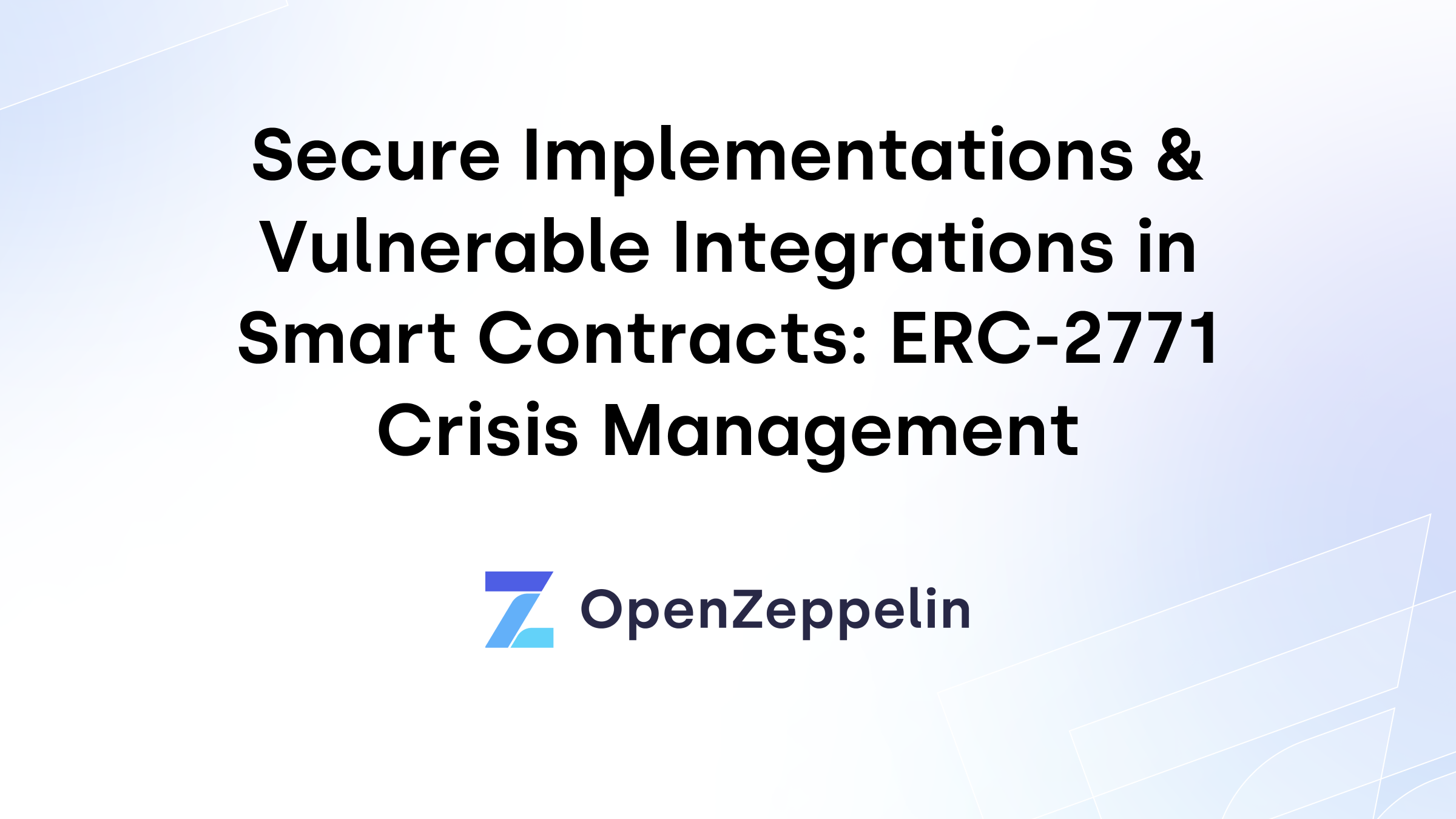 Secure Implementations & Vulnerable Integrations in Smart Contracts: ERC-2771 Crisis Management Featured Image