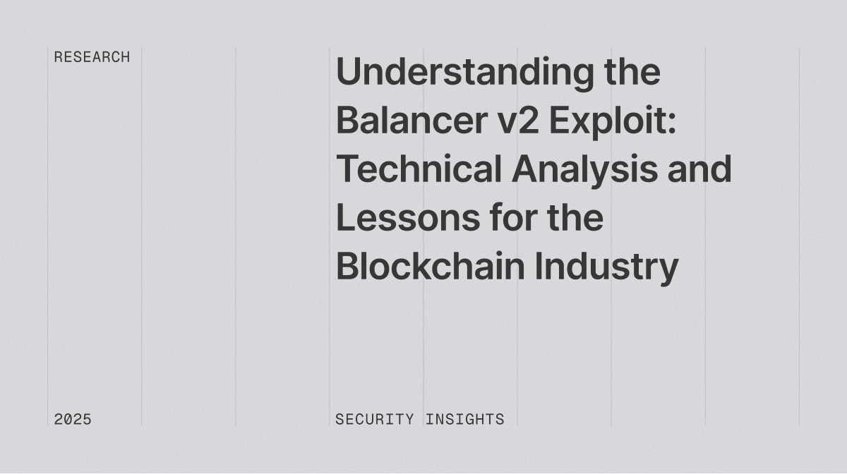 Understanding the Balancer v2 Exploit: Technical Analysis and Lessons for  the Blockchain Industry